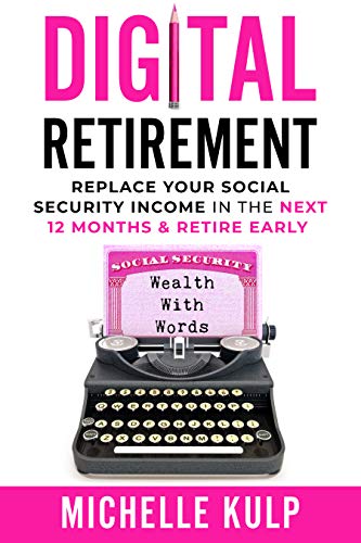 Digital Retirement Replace Your Social Security Income In The Next 12 Months - Stumbit Kindle